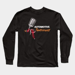 Automotive Paintologist Long Sleeve T-Shirt